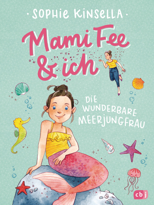 Title details for Mami Fee & ich--Die wunderbare Meerjungfrau by Sophie Kinsella - Available